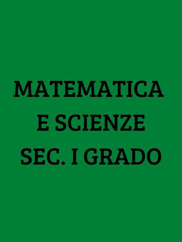 Matematica e Scienze Sec. I Grado