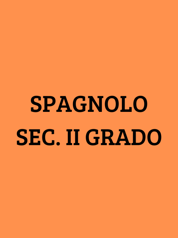 Spagnolo Sec. II Grado